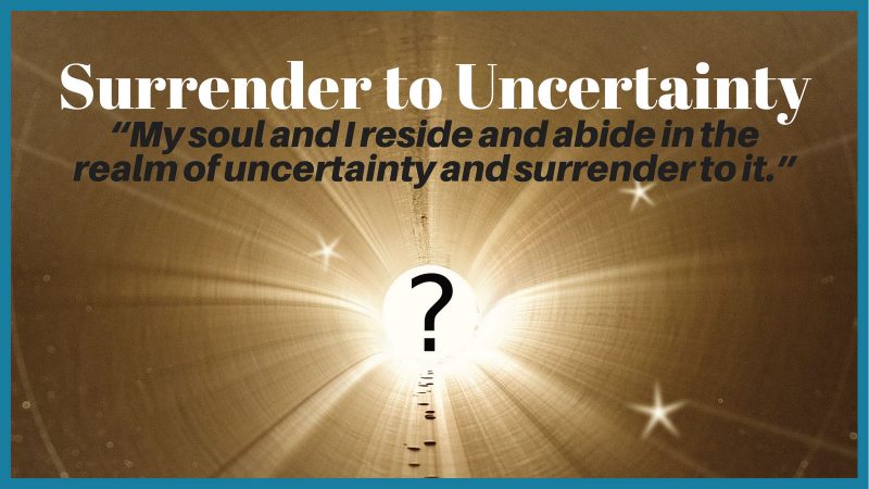 Surrender-to-Uncertainty-Blog-Quote