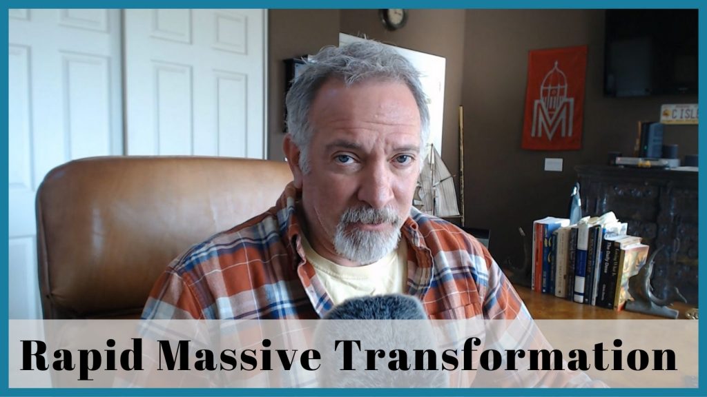 Rapid Massive Transformation