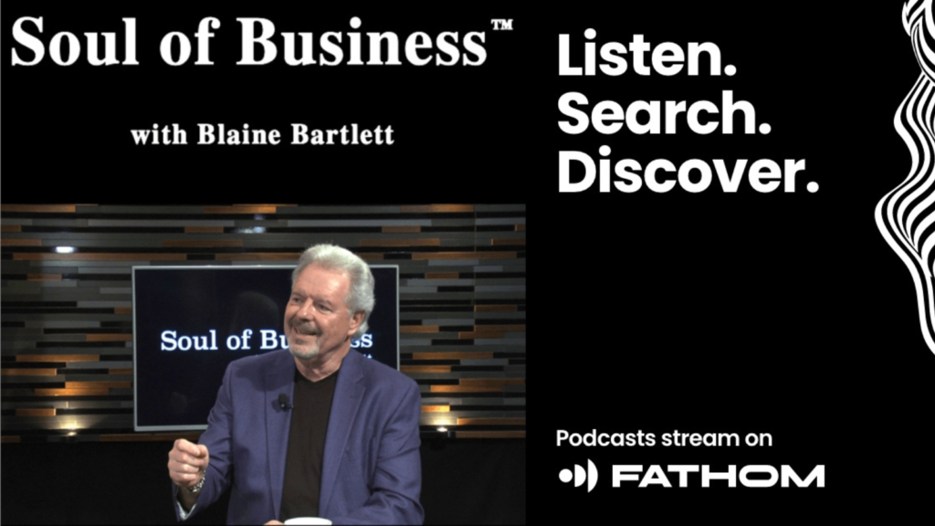 Soul of Business with Blaine Bartlett - Chris Dorris